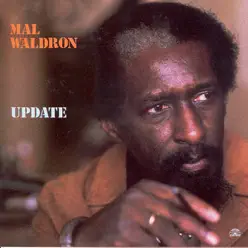 Update - Mal Waldron Update - Mal Waldron