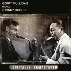 Gerry Mulligan meets Johnny Hodges - Gerry Mulligan Gerry Mulligan meets Johnny Hodges - Gerry Mulligan