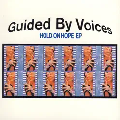 Hold On Hope - EP - Guided By Voices