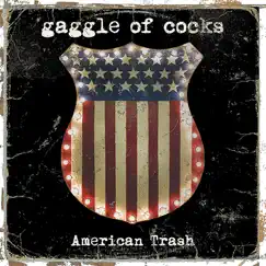 American Trash by Gaggle of Cocks album reviews, ratings, credits