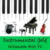 Instrumental Gold: Ultimate Hits, Vol. 6 album lyrics, reviews, download