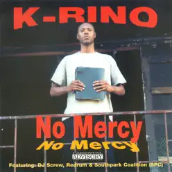 No Mercy - K-rino No Mercy - K-rino