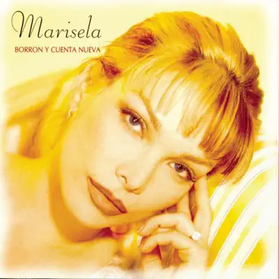 Borron y Cuenta Nueva - Marisela Borron y Cuenta Nueva - Marisela