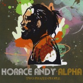 Alpha and Horace Andy - Two Phazed People