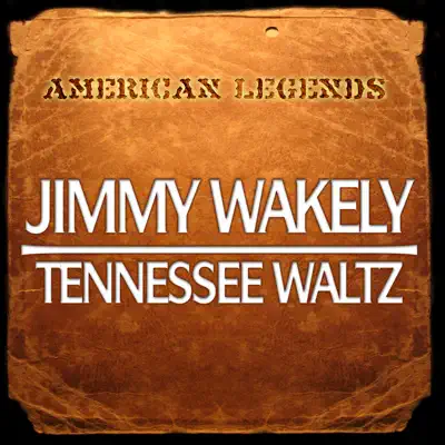 Tennessee Waltz - Jimmy Wakely