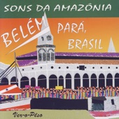 Belém Pará Brasil: Sons Da Amazônia artwork