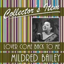 Collector's Item (Lover Come Back to Me) - Mildred Bailey Collector's Item (Lover Come Back to Me) - Mildred Bailey