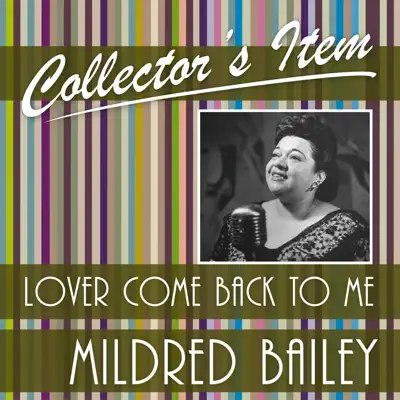 Collector's Item (Lover Come Back to Me) - Mildred Bailey Collector's Item (Lover Come Back to Me) - Mildred Bailey