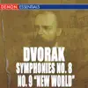 Dvorak: Symphony No. 8 & 9 "New World Symphony" - Carnival Overture album lyrics, reviews, download