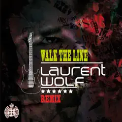 Walk the Line - Single - Laurent Wolf Walk the Line - Single - Laurent Wolf