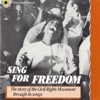 Sing for Freedom: The Story of the Civil Rights Movement Through Its Songs, 1990