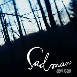 Cold In the State of Me - Sadman