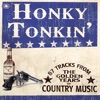 Honky Tonkin': 87 Tracks from the Golden Years of Country Music