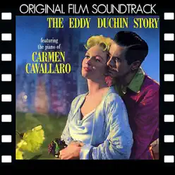 The Eddy Duchin Story: Original Film Soundtrack - Carmen Cavallaro The Eddy Duchin Story: Original Film Soundtrack - Carmen Cavallaro