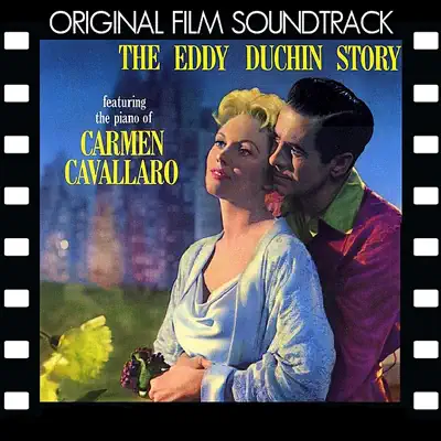 The Eddy Duchin Story: Original Film Soundtrack - Carmen Cavallaro