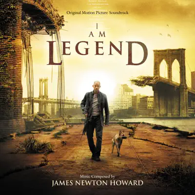 I Am Legend (Original Motion Picture Soundtrack) - James Newton Howard