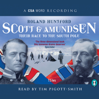 Roland Huntford - Scott and Amundsen: Their Race to the South Pole (Abridged  Nonfiction) artwork