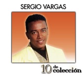 10 de Colección: Sergio Vargas