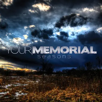 Seasons - Your Memorial