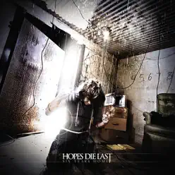 Six Years Home - Hopes Die Last