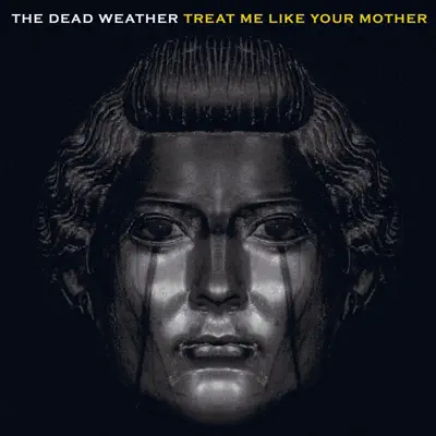 Treat Me Like Your Mother - Single - The Dead Weather