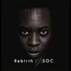 Rebirth of SOC album lyrics, reviews, download