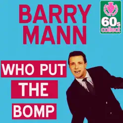 Who Put the Bomp - Single - Barry Mann Who Put the Bomp - Single - Barry Mann
