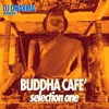 Dj Dharma Presents Buddha Café, Selection 1