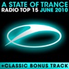 A State of Trance Radio Top 15 - June 2010 (Including Classic Bonus Track)