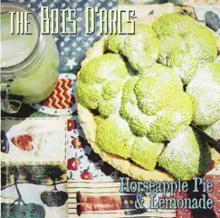 Horseapple Pie & Lemonade by The Bois d'Arcs album reviews, ratings, credits