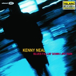 Kenny Neal - Blues Fallin' Down Like Rain