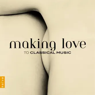 Making Love to Classical Music by Bertrand Chamayou, Vinnitskaya Anna & Fazil Say album reviews, ratings, credits