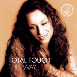 Total Touch - I'll Say Goodbye