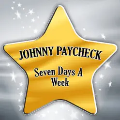 Seven Days a Week - EP - Johnny Paycheck