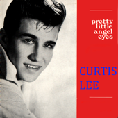 Pretty Little Angel Eyes - Curtis Lee
