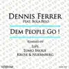 Stream & download Dem People Go! (Tomo Inoue, Lips & Spoiled, Kruse & Nuernberg Remixes) [feat. Bola Belo] - Single