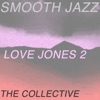 Smooth Jazz Love Jones 2