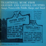 Traditional Music from Grayson & Carroll Counties - Songs, Tunes with Fiddle, Banjo and Band