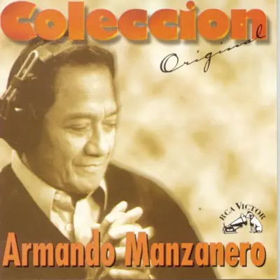 Armando Manzanero: Coleccion Original - Armando Manzanero Armando Manzanero: Coleccion Original - Armando Manzanero
