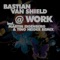 At Work - Bastian van Shield lyrics