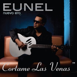 Eunel Nueva Era - Cortame las Venas