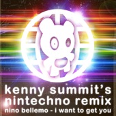 Nino Bellemo - I Want To Get You (Kenny Summit's Nintechno Remix)