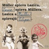 Müller Spieva Lasicu, Lasica Spieva Müllera, Lasica a Müller Spievaju Filipa, 2008