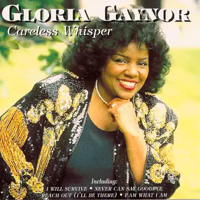 Careless Whisper - Gloria Gaynor