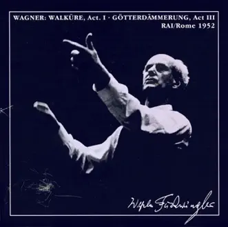 Wagner: Die Walkure (Excerpts) - Gotterdammerung (Excerpts) by Gunther Treptow, Wilhelm Furtwängler, Rome Radio Symphony Orchestra, Otto von Rohr, Hilde Konetzni, Kirsten Flagstad, Josef Greindl, Ludwig Suthaus, Elisabeth Lindermeier, Josef Hermann, Julia Moor, Ruth Michaelis & Rome Radio Chorus album reviews, ratings, credits