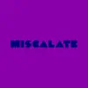 Stream & download Miscalate - Single