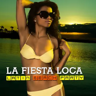 La Fiesta Loca (Latin Beach Party) by Various Artists album reviews, ratings, credits