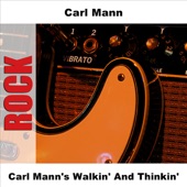 Carl Mann's Walkin' and Thinkin'