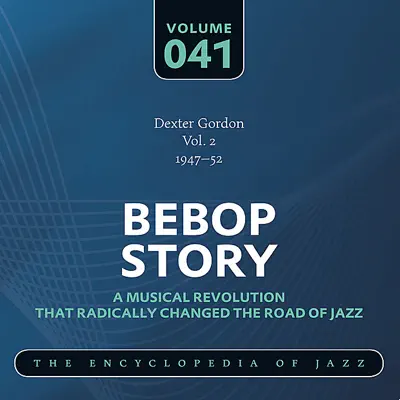 Dexter Gordon Vol. 2 (1947-52) - Dexter Gordon Dexter Gordon Vol. 2 (1947-52) - Dexter Gordon