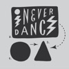 I Never Dance - Single